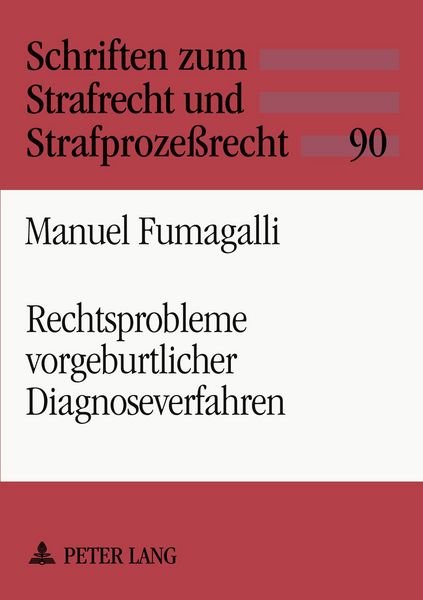 Rechtsprobleme vorgeburtlicher Diagnoseverfahren, Taschenbuch von Manuel Fumagalli, Peter Lang GmbH, Internationaler Verlag der Wissenschaften,