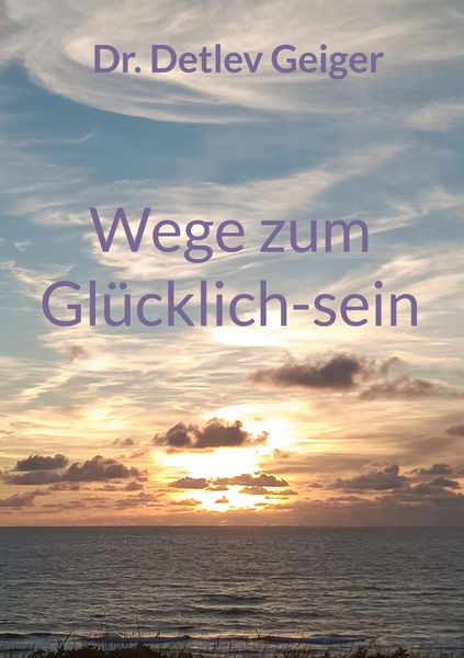 Produktbild: Wege zum Gl&uuml;cklich-sein
