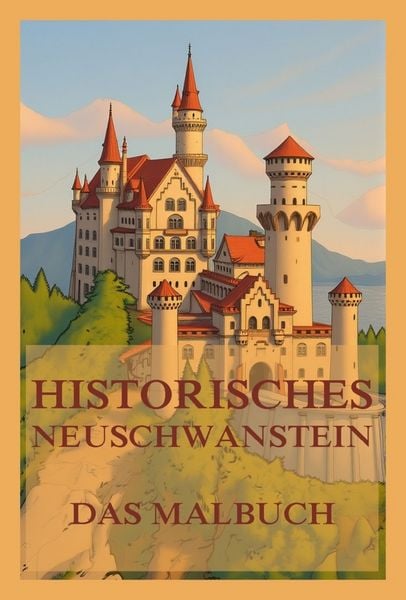 Produktbild: Historisches Neuschwanstein - Das Malbuch