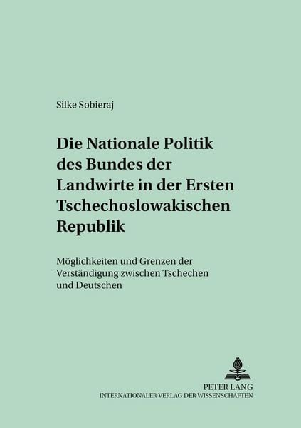 Produktbild: Die nationale Politik des Bundes der Landwirte in der Ersten Tschechoslowakischen Republik