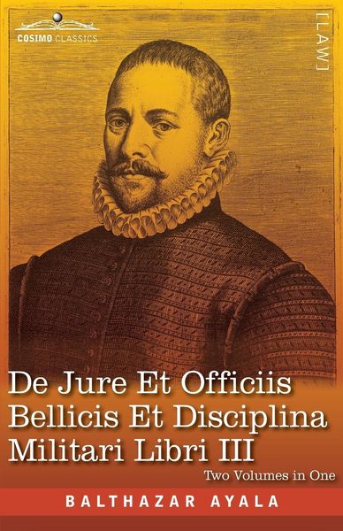 Produktbild: De Jure et Officiis Bellicis et Disciplina Militari Libri III, Two Volumes in One