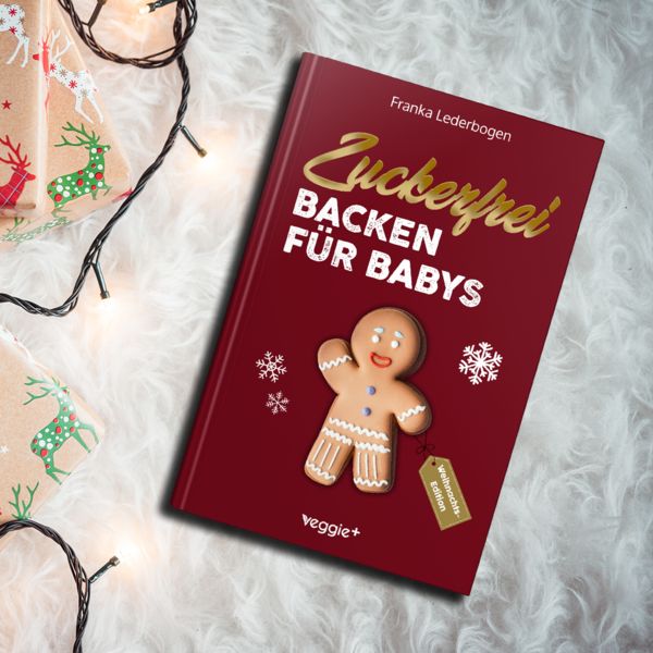 Produktbild: Zuckerfrei Backen f&uuml;r Babys (Weihnachtsedition)
