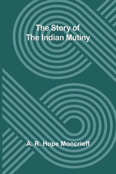 Produktbild: The Story of the Indian Mutiny
