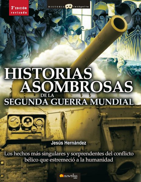 Produktbild: Historias asombrosas de la Segunda Guerra Mundial