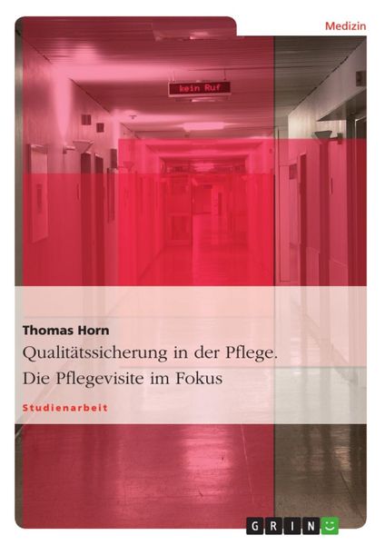 Produktbild: Die Pflegevisite - Ein Instrument der Qualit&auml;tssicherung