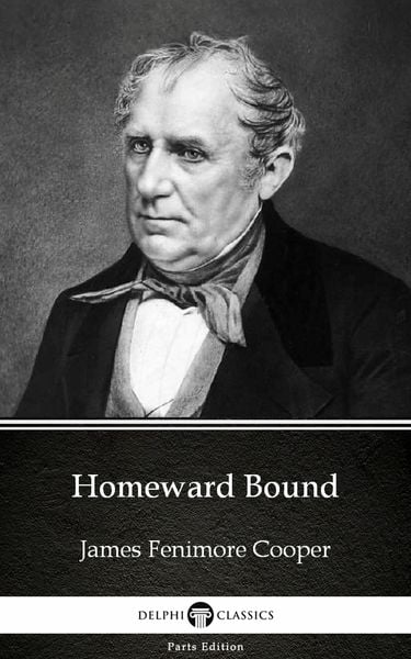 Produktbild: Homeward Bound by James Fenimore Cooper - Delphi Classics (Illustrated)
