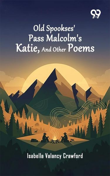 Produktbild: Old Spookses' Pass Malcolm's Katie, And Other Poems