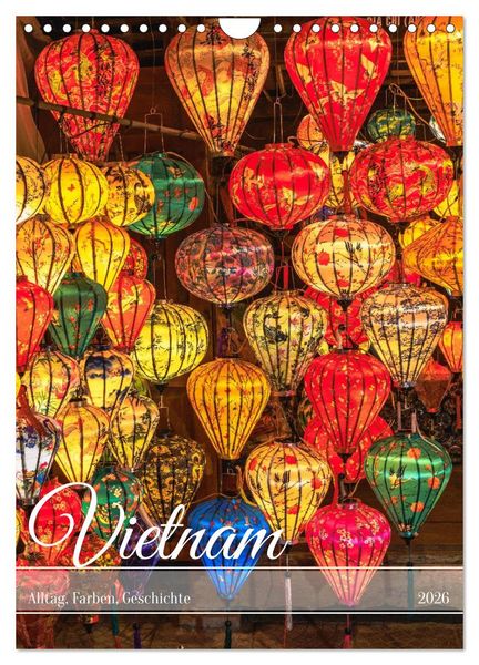 Produktbild: Vietnam Alltag, Farben, Geschichte (Wandkalender 2026 DIN A4 hoch), CALVENDO Monatskalender