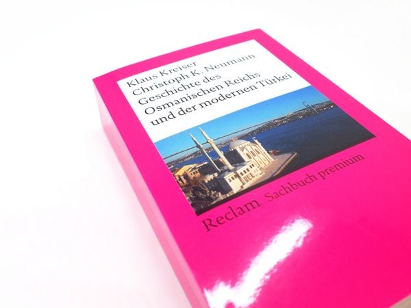 Produktbild: Geschichte des Osmanischen Reichs und der modernen T&uuml;rkei