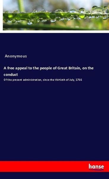 Produktbild: A free appeal to the people of Great Britain, on the conduct