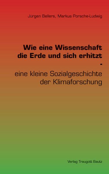 Produktbild: Wie eine Wissenschaft die Erde und sich erhitzt -