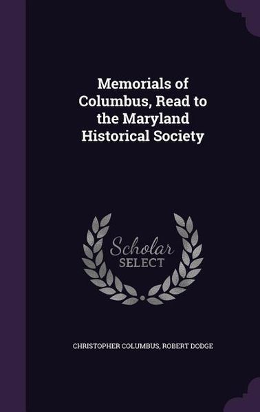 Produktbild: Memorials of Columbus, Read to the Maryland Historical Society
