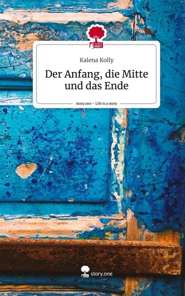 Produktbild: Der Anfang, die Mitte und das Ende. Life is a Story - story.one