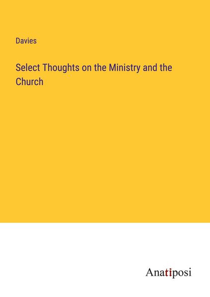 Produktbild: Select Thoughts on the Ministry and the Church
