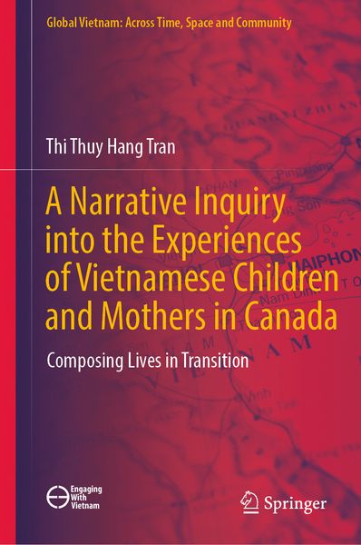 Produktbild: A Narrative Inquiry into the Experiences of Vietnamese Children and Mothers in Canada