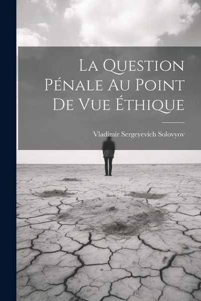 Produktbild: La Question P&eacute;nale Au Point De Vue &Eacute;thique