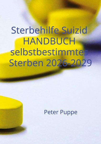 Produktbild: Sterbehilfe Suizid Handbuch selbstbestimmtes Sterben 2026-2029