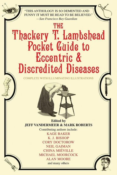 Produktbild: The Thackery T. Lambshead Pocket Guide to Eccentric & Discredited Diseases