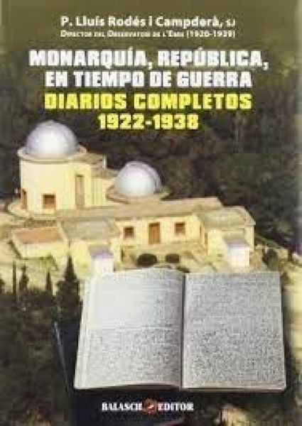 Produktbild: Monarqu&iacute;a, Rep&uacute;blica, en tiempo de guerra : diarios completos 1922-1938