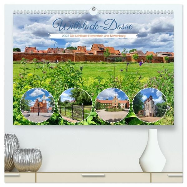 Wittstock-Dosse - Die Schlösser Freyenstein und Meyenburg (hochwertiger Premium Wandkalender 2025 DIN A2 quer), Kunstdru