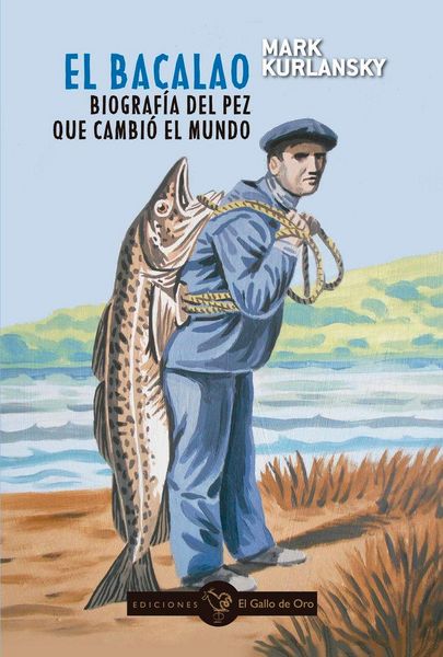 Produktbild: EL BACALAO. Biograf?a del pez que cambi? el mundo