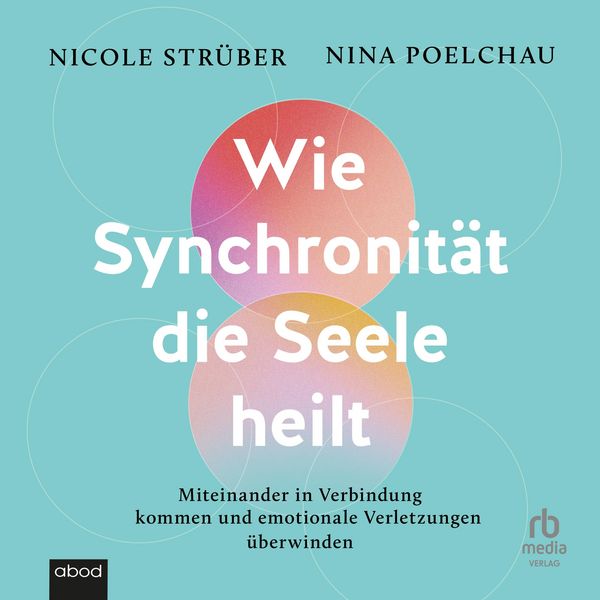 Produktbild: Wie Synchronit&auml;t die Seele heilt