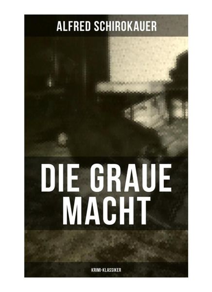 Produktbild: Die graue Macht (Krimi-Klassiker)