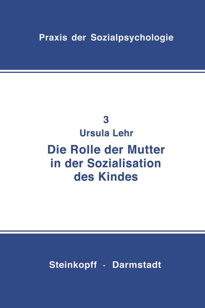 Die Rolle der Mutter in der Sozialisation des Kindes, Taschenbuch von U. Lehr, Steinkopff, 9783798505001