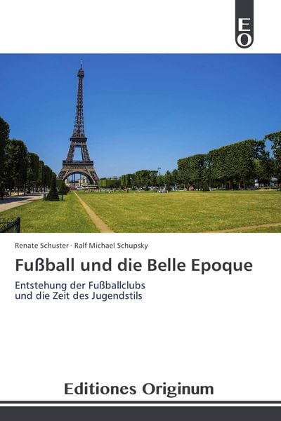 Produktbild: Fu&szlig;ball und die Belle Epoque