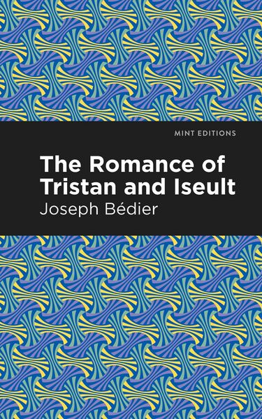 Produktbild: The Romance of Tristan and Iseult