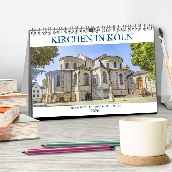 Produktbild: Kirchen in K&ouml;ln - Heilige St&auml;tten und imposante Bauten (Tischkalender 2026 DIN A5 quer), CALVENDO Monatskalender