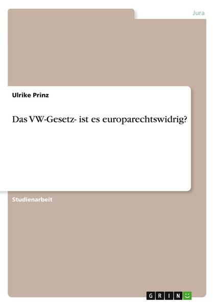Produktbild: Das VW-Gesetz- ist es europarechtswidrig?
