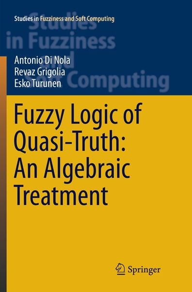 Produktbild: Fuzzy Logic of Quasi-Truth: An Algebraic Treatment