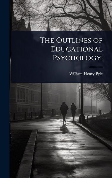 Produktbild: The Outlines of Educational Psychology;
