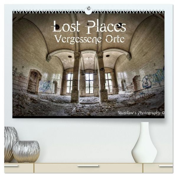 Produktbild: Lost Places, Vergessene Orte (hochwertiger Premium Wandkalender 2026 DIN A2 quer), Kunstdruck in Hochglanz
