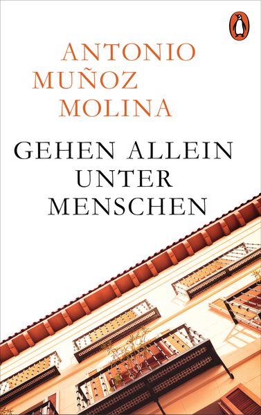 Gehen allein unter Menschen, Gebundene Ausgabe von Antonio Munoz Molina, Penguin