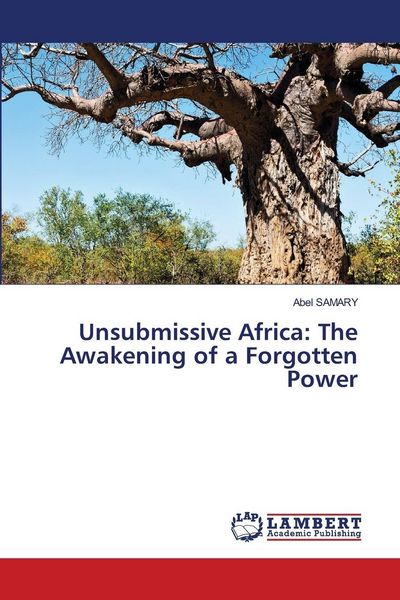 Produktbild: Unsubmissive Africa: The Awakening of a Forgotten Power