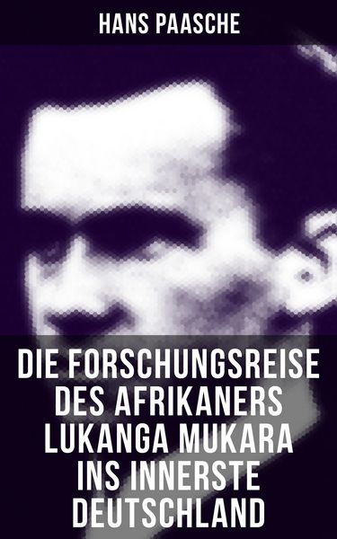 Produktbild: Die Forschungsreise des Afrikaners Lukanga Mukara ins innerste Deutschland