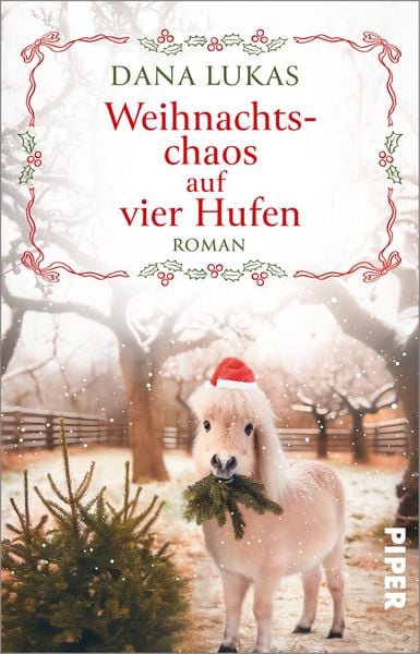Weihnachtschaos auf vier Hufen, Taschenbuch von Dana Lukas, Piper Taschenbuch, 978-3-492-32156-3