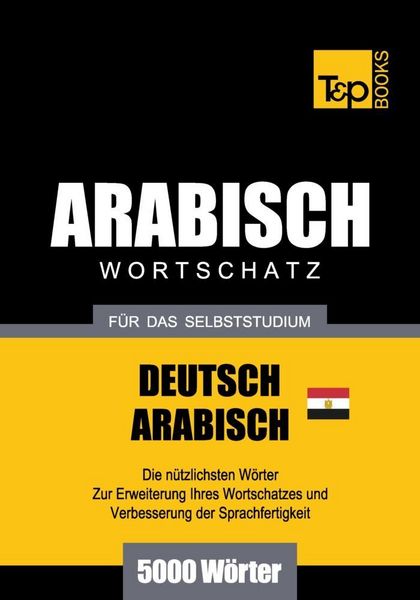 Produktbild: Wortschatz Deutsch-&Auml;gyptisch-Arabisch f&uuml;r das Selbststudium - 5000 W&ouml;rter