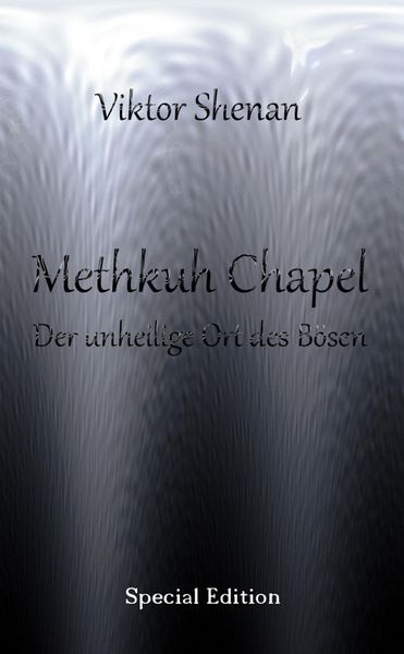 Produktbild: Methkuh Chapel - Der unheilige Ort des B&ouml;sen Special Edition