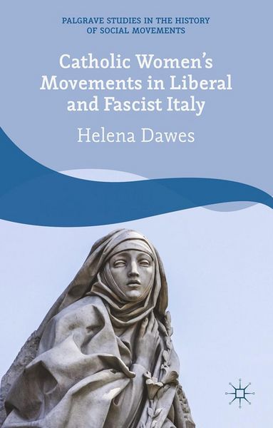Produktbild: Catholic Women's Movements in Liberal and Fascist Italy