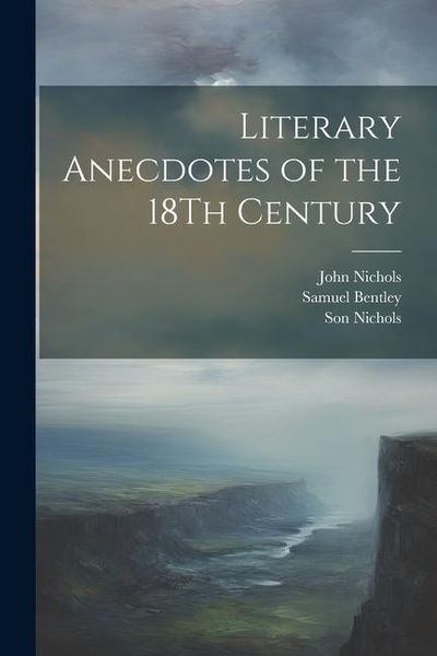 Produktbild: Literary Anecdotes of the 18Th Century