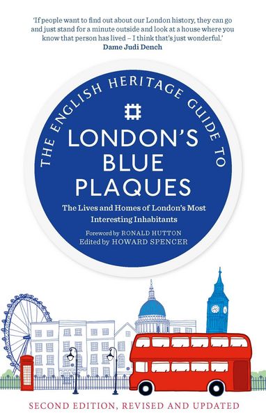 Produktbild: The English Heritage Guide to London's Blue Plaques (2nd Edition): The Lives and Homes of London's Most Interesting Residents