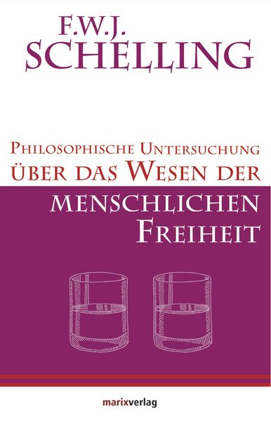 Produktbild: Philosophische Untersuchung &uuml;ber das Wesen der menschlichen Freiheit