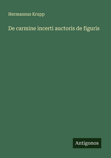 Produktbild: De carmine incerti auctoris de figuris