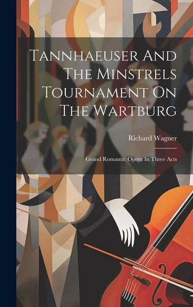 Produktbild: Tannhaeuser And The Minstrels Tournament On The Wartburg