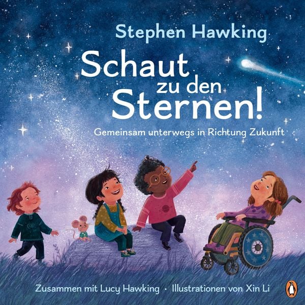 Schaut zu den Sternen! Gemeinsam unterwegs in Richtung Zukunft, Gebundene Ausgabe von Stephen W. Hawking , Lucy Hawking, Penguin Junior, 9783328303794