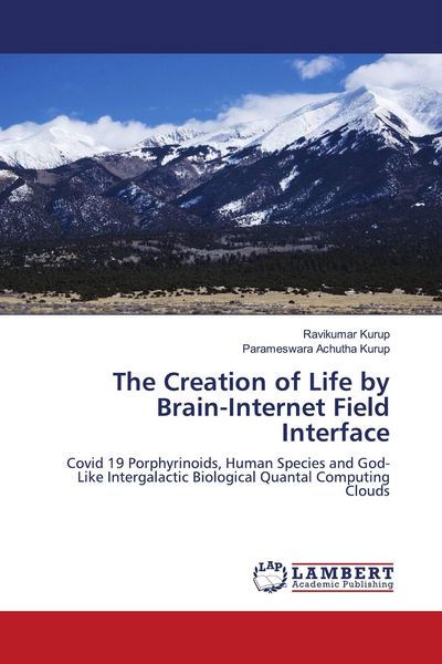 Produktbild: The Creation of Life by Brain-Internet Field Interface