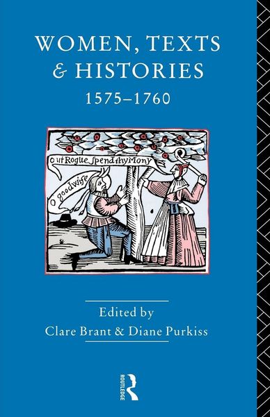 Produktbild: Women, Texts and Histories 1575-1760